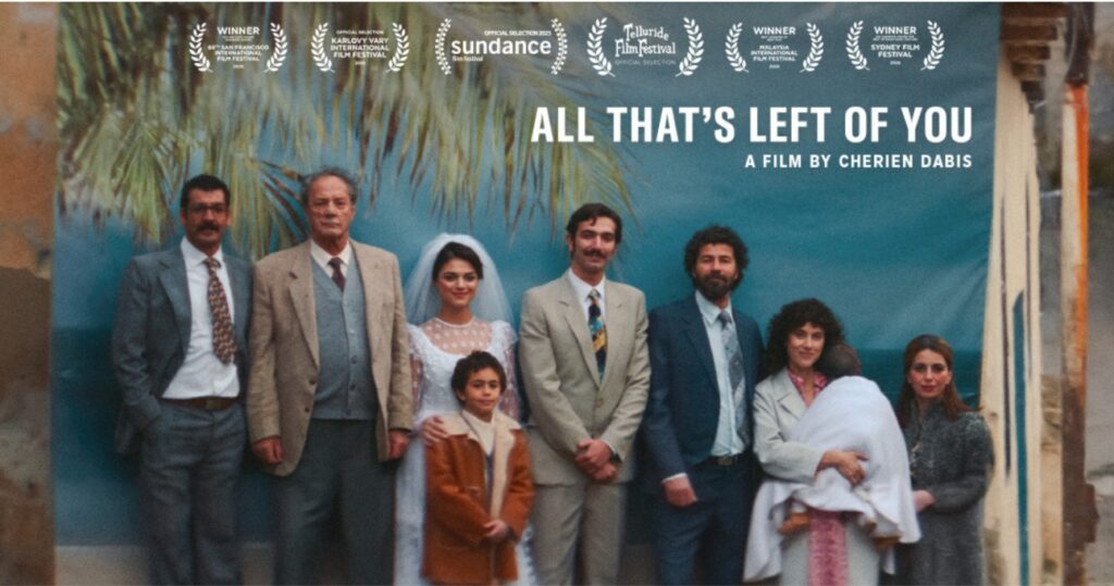 All That's Left of You | A Film by Cherien Dabis (a line of people in formal wear standing in front of a travel poster; several film award logos along the top)