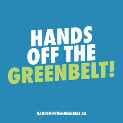 Hands Off The Greenbelt! | handsoffthegreenbelt.ca