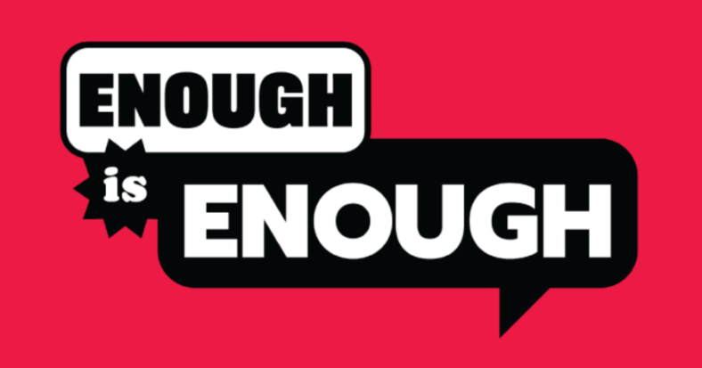 Enough is Enough (black and white letters in white and black speech bubbles on a pink background)