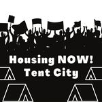 Housing NOW! | Tent City (silhoutte of people holding banners at the background, outlines of tents in the foreground)