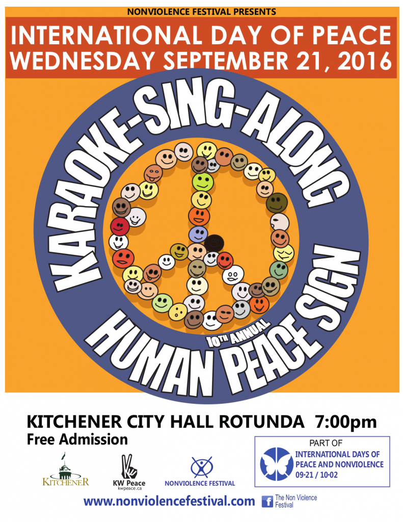 Nonviolence Festival Presents: International Day of Peace Wednesday September 21, 2016 | Karaoke-Sing-Along | 10th Annual Human Peace Sign | Kitchener City Hall Rotunda 7:00pm | Free Admission | City of Kitchener - KWPeace.ca - Nonviolence Festival - part of IDOPAN: International Days of Peace and Nonviolence 21 Sep to 2 Oct